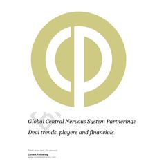 Global Central Nervous System Partnering 2016 to 2023: Deal trends, players and financials 