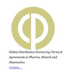 Global Distribution Partnering Terms and Agreements in Pharma, Biotech and Diagnostics 2015-2022