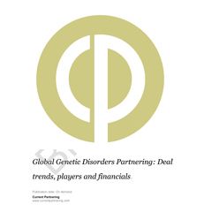Global Genetic Disorders Partnering 2014-2021: Deal trends, players and financials
