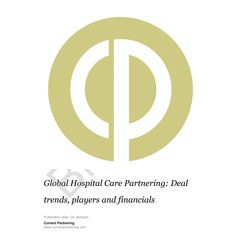 Global Hospital Care Partnering 2016-2023: Deal trends, players and financials
