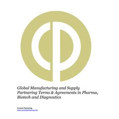 Global Manufacturing and Supply Partnering Terms and Agreements in Pharma, Biotech and Diagnostics 2016-2023