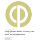 Global Infectious Diseases Partnering 2014-2021: Deal trends, players and financials